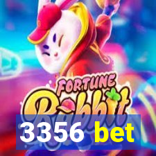 3356 bet